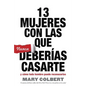 13 Mujeres Con Las Que Nunca Deberias Casarte: Y Como Todo Hombre Puede Reconocerlas - Paperback