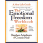 The Emotional Freedom Workbook: Take Control of Your Life and Experience Emotional Strength - Paperback
