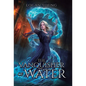 The Vanquisher of Water - Hardcover