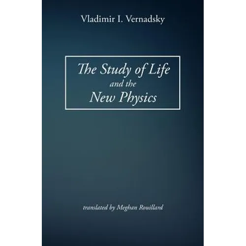 The Study of Life and the New Physics - Paperback