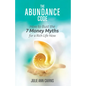 The Abundance Code: How to Bust the 7 Money Myths for a Rich Life Now - Paperback