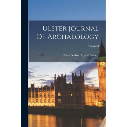 Ulster Journal Of Archaeology; Volume 8 - Paperback