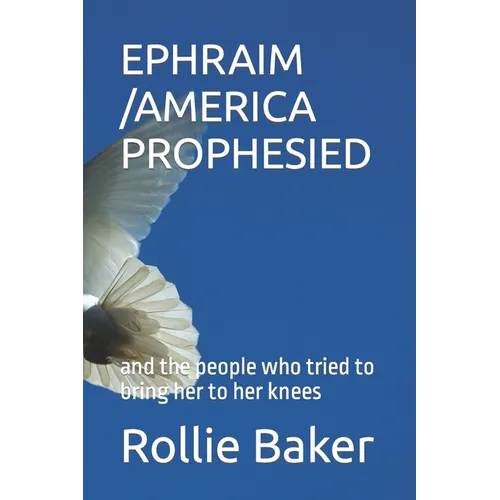Ancient America Prophesied: and the people who tried to bring her to her knees - Paperback