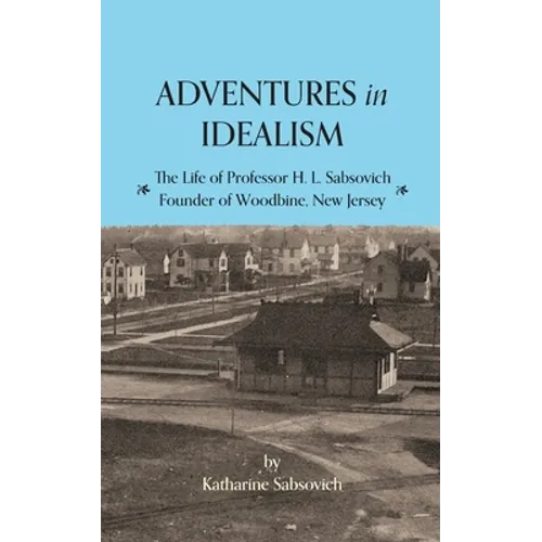 Adventures in Idealism: A Personal Record of the Life of Professor Sabsovich - Paperback