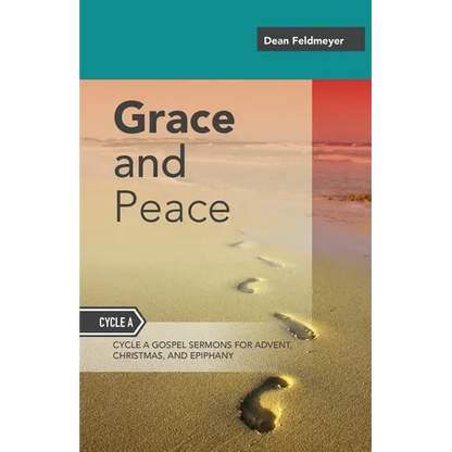 Grace And Peace: Sermons For Advent, Christmas And Epiphany, Cycle A Gospel Texts - Paperback