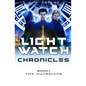 The Lightwatch Chronicles: The Guardians - Paperback