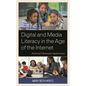 Digital and Media Literacy in the Age of the Internet: Practical Classroom Applications - Paperback