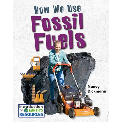 How We Use Fossil Fuels - Library Binding