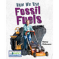 How We Use Fossil Fuels - Library Binding