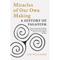 Miracles of Our Own Making: A History of Paganism - Paperback