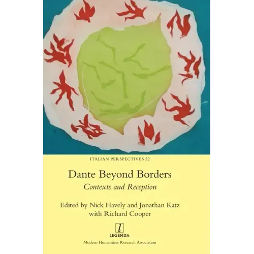 Dante Beyond Borders: Contexts and Reception - Hardcover