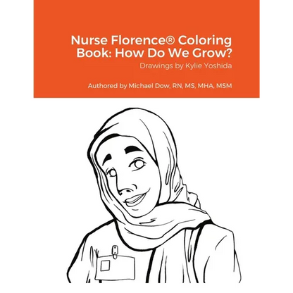 Nurse Florence(R) Coloring Book: How Do We Grow? - Paperback
