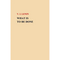 What Is To Be Done? - Paperback