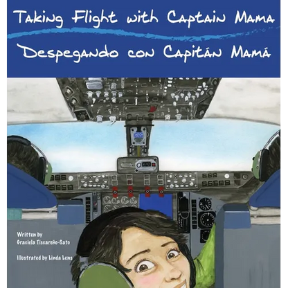 Taking Flight with Captain Mama/Despegando con Capitán Mamá: 3rd in an award-winning, bilingual English & Spanish children's aviation picture book ser - Hardcover