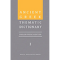 Ancient Greek Thematic Dictionary. Volume I: General Concepts, Dimensions, and Senses - Hardcover