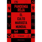 Pandemia Roja: El culto marxista mundial - Paperback