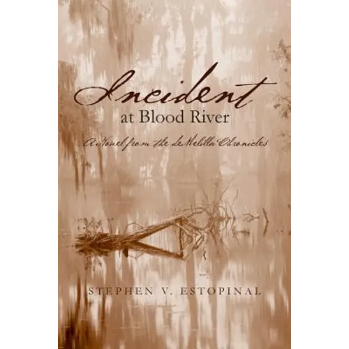 Incident at Blood River: A Novel from the deMelilla Chronicles - Paperback