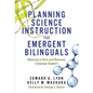 Planning Science Instruction for Emergent Bilinguals: Weaving in Rich and Relevant Language Support - Paperback