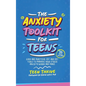 The Anxiety Toolkit for Teens - Hardcover