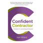 Confident Contractor: Thriving in It Contracting and Beyond - Paperback