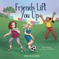 Friends Lift You Up - Paperback
