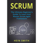Scrum: The Ultimate Beginner's Guide To Learn And Master Scrum Agile Framework - Paperback