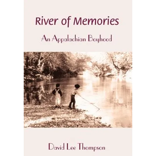 River of Memories: An Appalachian Boyhood - Hardcover