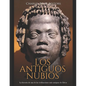 Los antiguos nubios: La historia de una de las civilizaciones m疽 antiguas de ﾁfrica - Paperback