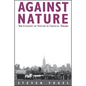Against Nature: The Concept of Nature in Critical Theory - Paperback