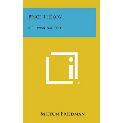 Price Theory: A Provisional Text - Hardcover