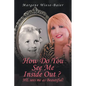 How Do You See Me Inside, Out? He See's Me as Beautiful! - Paperback