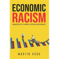 Economic Racism: Memoir of a Heroic Nonconformist - Paperback