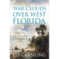 War Clouds Over West Florida - Paperback