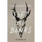 Soft as Bones: A Memoir - Paperback