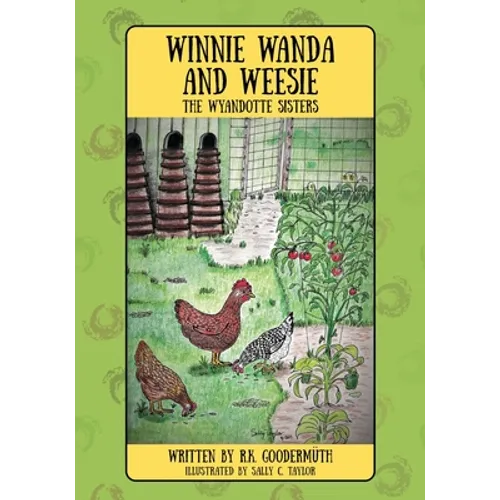 Winnie Wanda and Weesie: The Wyandotte Sisters - Paperback