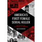 America's First Female Serial Killer: Jane Toppan and the Making of a Monster (Mind of a Serial Killer, True Crime, Violence in Society, Criminology) - Paperback