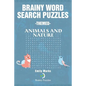 Brainy Word Search Puzzles -Themed: Animals and nature - Paperback