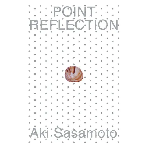 Aki Sasamoto: Point Reflection - Paperback