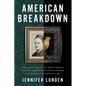 American Breakdown: Our Ailing Nation, My Body's Revolt, and the Nineteenth-Century Woman Who Brought Me Back to Life - Hardcover