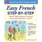 Easy French Step-By-Step: Master High-Frequency Grammar for French Proficiency--Fast! - Paperback