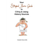 Your Stripped Bare Guide to Citing & Using History Sources - Paperback