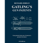 Richard Jordan Gatling 's Gun Patents: Gun patents from one of America's greatest inventors - Paperback
