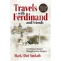 Travels With Ferdinand and Friends: A Centennial Journey Through Austria-Hungary - Paperback