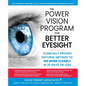 The Power Vision Program for Better Eyesight: Clinically Proven Natural Method to See More Clearly in 30 Days or Less - Paperback