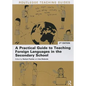 A Practical Guide to Teaching Foreign Languages in the Secondary School - Paperback