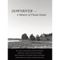DOWNRIVER - A Memoir of Choate Island - Hardcover