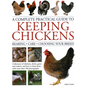 A Complete Practical Guide to Keeping Chickens: A Directory of Chickens, Ducks, Geese and Turkeys, and How to Keep Them, with Mmre Than 700 Photograph - Hardcover