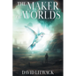 The Maker of Worlds - Paperback