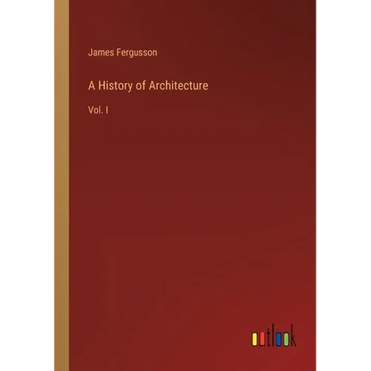 A History of Architecture: Vol. I - Paperback