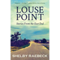 Louse Point: Stories From the East End - Paperback